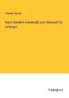 Kurze Sanskrit-Grammatik zum Gebrauch für Anfänger