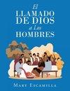 El Llamado De Dios a Los Hombres