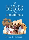 El Llamado De Dios a Los Hombres