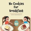 No Cookies for Breakfast