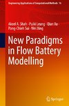 New Paradigms in Flow Battery Modelling