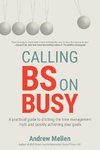 Calling Bullsh*t On Busy