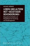 Leben und Altern mit ¿geistiger Behinderung¿