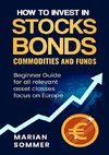 How to invest in stocks, bonds, commodities, and funds