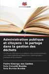 Administration publique et citoyens : le partage dans la gestion des déchets