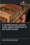 Il cambiamento sociale nelle opere letterarie di Ayi Kwei Armah