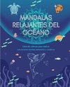 Mandalas relajantes del océano | Libro de colorear para adultos | Escenas marinas antiestrés y creativas