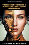 The Mindset for Living in a World with Artificial Intelligence