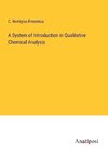 A System of Introduction in Qualitative Chemical Analysis