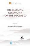 THE BLESSING CEREMONY FOR THE DECEASED