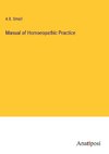 Manual of Homoeopathic Practice