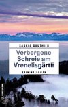 Verborgene Schreie am Vrenelisgärtli