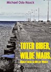 Toter Biber. Wilde Maus