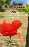 Mea secunda Vita - Wie ich meinen gesundheitlichen Schicksalsschlag erlebte