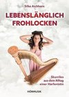 Lebenslänglich Frohlocken