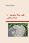 Der weiße Stein bei Udenbreth