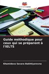 Guide méthodique pour ceux qui se préparent à l'IELTS