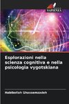 Esplorazioni nella scienza cognitiva e nella psicologia vygotskiana