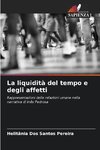 La liquidità del tempo e degli affetti