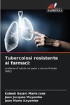 Tubercolosi resistente ai farmaci: