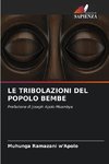 LE TRIBOLAZIONI DEL POPOLO BEMBE