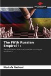 The Fifth Russian Empire?! :