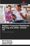 Digital Financial Platforms During and After COVID-19