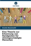 Eine Theorie zur Erkennung von Handgesten für stimmgeschädigte Menschen