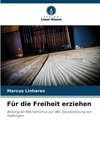 Für die Freiheit erziehen