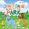 Dino Dave Goes to the Park