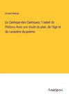 Le Cantique des Cantiques; Traduit de l'hébreu Avec une étude du plan, de l'âge et du caractère du poème