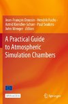 A Practical Guide to Atmospheric Simulation Chambers