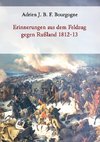 Erinnerungen aus dem Feldzug gegen Rußland 1812-13