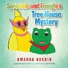 Sprookie and Froogle'S Tree House Mystery