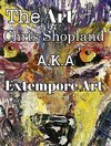 The ART of Chris Shopland AKA Extempore Art Vol1