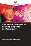 Une étude complète de docking d'agents antifongiques