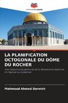 LA PLANIFICATION OCTOGONALE DU DÔME DU ROCHER