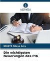 Die wichtigsten Neuerungen des PIK