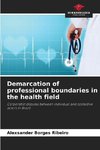 Demarcation of professional boundaries in the health field