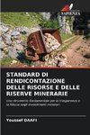 STANDARD DI RENDICONTAZIONE DELLE RISORSE E DELLE RISERVE MINERARIE