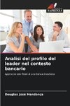 Analisi del profilo del leader nel contesto bancario