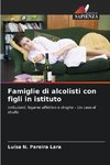 Famiglie di alcolisti con figli in istituto