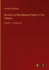 Narrative and Miscellaneous Papers; In Two Volumes