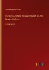 The Boy Aviators' Treasure Quest; Or, The Golden Galleon