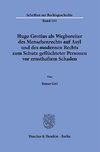 Hugo Grotius als Wegbereiter des Menschenrechts auf Asyl und des modernen Rechts zum Schutz geflüchteter Personen vor ernsthaftem Schaden.