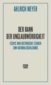 Der Bann der Unglaubwürdigkeit