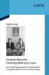 Deutsch-deutsche Umweltpolitik 1970-1990