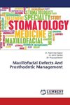 Maxillofacial Defects And Prosthodntic Management