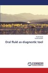 Oral fluid as diagnostic tool