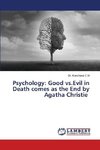 Psychology: Good vs.Evil in Death comes as the End by Agatha Christie